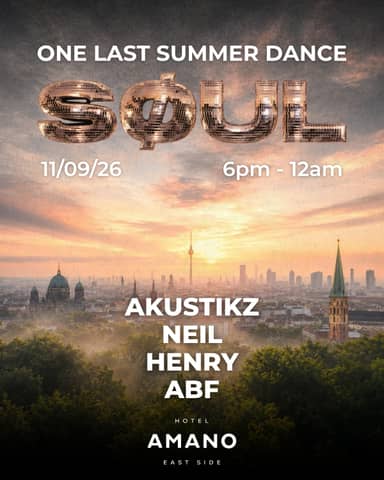 SØUL – Last Dance This Summer | Amano East Side – AMANO East Side